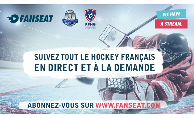 VOUS NE POUVEZ PAS VOUS RENDRE À LA PATINOIRE ? SUIVEZ LES MATCHS SUR WWW.FANSEAT.COM