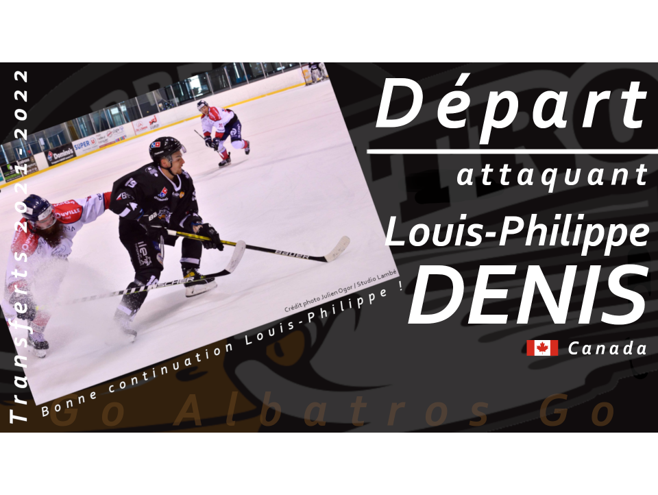 TRANSFERTS 2021-2022 - DÉPART DE LOUIS-PHILIPPE DENIS