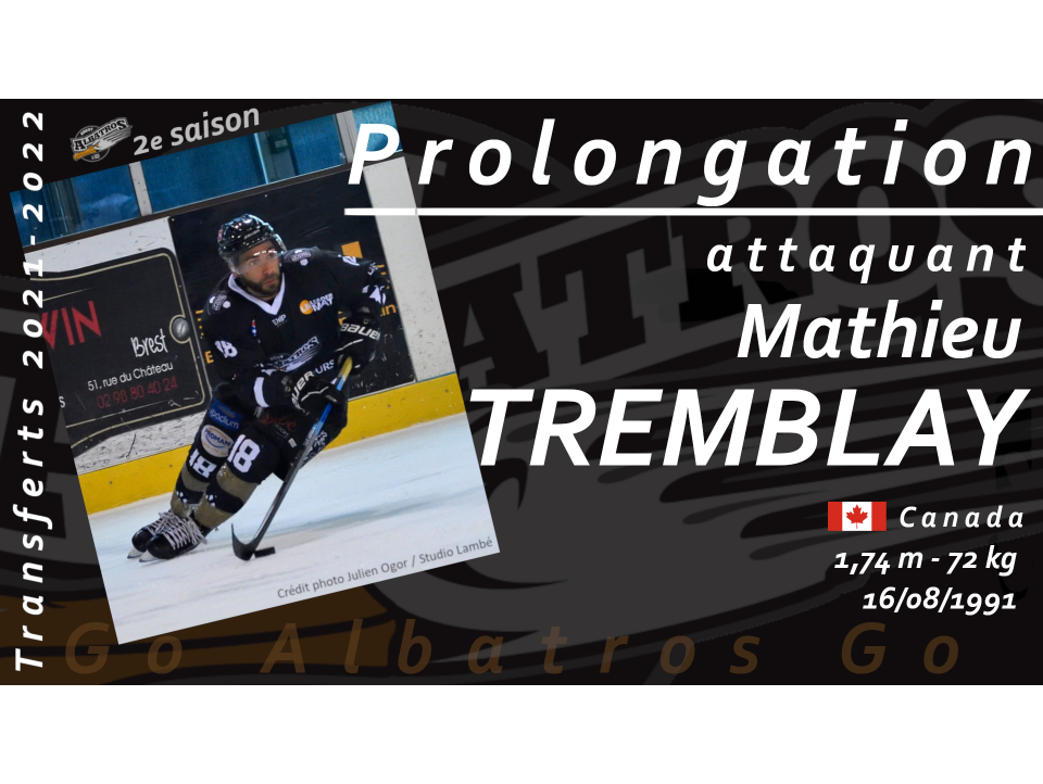 TRANSFERTS 2021-2022 - MATHIEU TREMBLAY PROLONGE