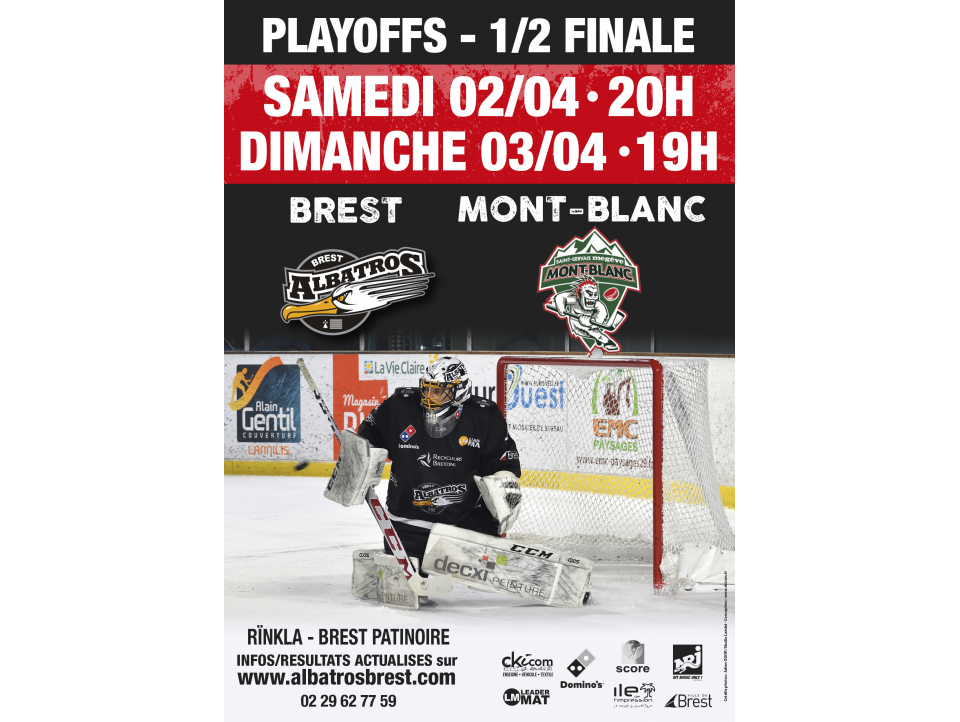 PLAYOFFS - 1/2 FINALE - BREST-MONT-BLANC - MATCH 1 & 2 SAMEDI 2 & DIMANCHE 3/04 AU RÏNKLA