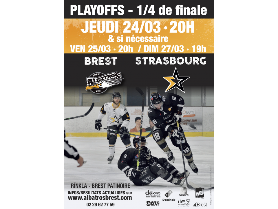 1/4 FINALE PLAYOFFS AU RÏNKLA - BREST-STRASBOURG - MATCH 3 - 24/03-20H00 / MATCH 4 - 25/03 - 20H00 / MATCH 5 (SI NÉCESSAIRE) - 27/03 - 19H00