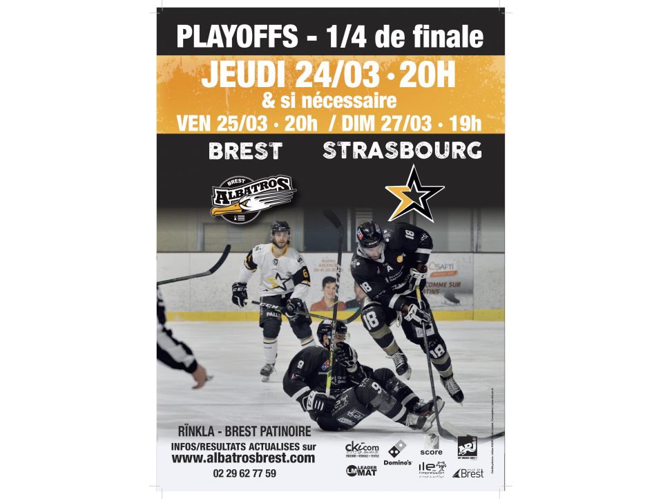 1/4 FINALE PLAYOFFS - BREST-STRASBOURG - MATCH 3 - 24/03-20H00 AU RÏNKLA (PUIS SI NÉCESSAIRE MATCH 4 - 25/03 - 20H00 & MATCH 5 - 27/03 - 19H00)